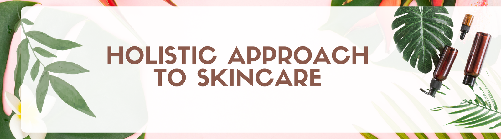 Nurturing Radiance: The Holistic Approach to Skincare